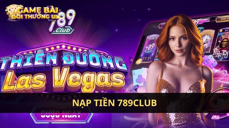 Nạp tiền 789Club